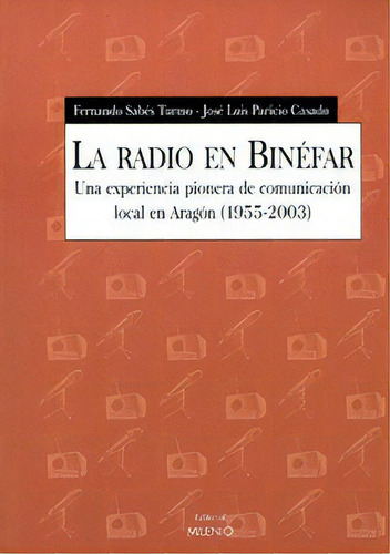 La Radio En Binãâ©far, De Sabés Turmo, Fernando. Editorial Milenio Publicaciones S.l., Tapa Blanda En Español