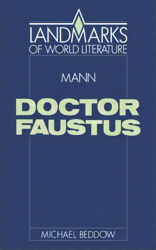 Mann: Doctor Faustus, De Michael Beddow. Editorial Cambridge University Press, Tapa Blanda En Inglés