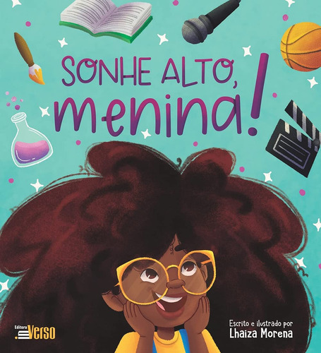 Sonhe Alto, Menina, de MORENA, LHAIZA. Editora INVERSO COMUNICACAO E MARKETING em português