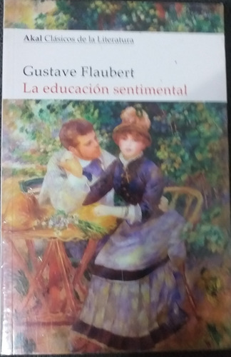 La Educación Sentimental De Gustave Flaubert. 