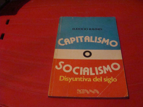 Capitalismo O Socialismo , Disyuntiva Del Siglo , Año 1981