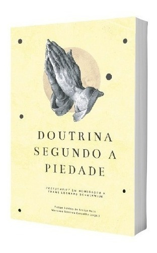 Livro Doutrina Segundo A Piedade - Editora Monergismo
