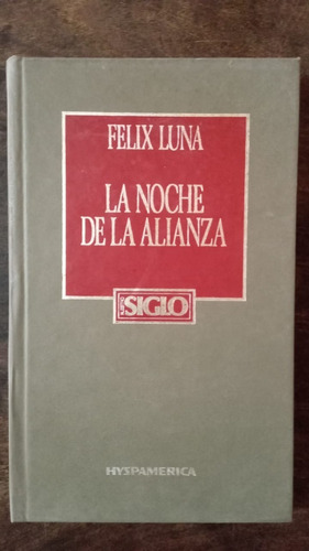 La Noche De La Alianza - Félix Luna - Hyspamerica