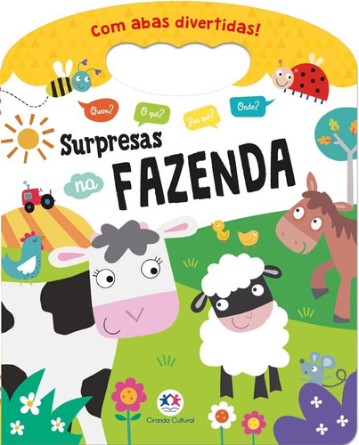 Livro Infantil Para Bebê Com Abas Divertidas Surpresas Na Fazenda, Ciranda Cultural