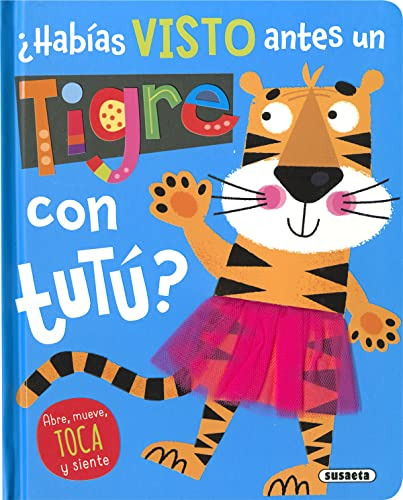  Habias Visto Antes Un Tigre Con Tutu  - Vv Aa 