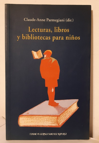 Lecturas, Libros Y Bibliotecas Para Niños  C.parmegiani(dir)
