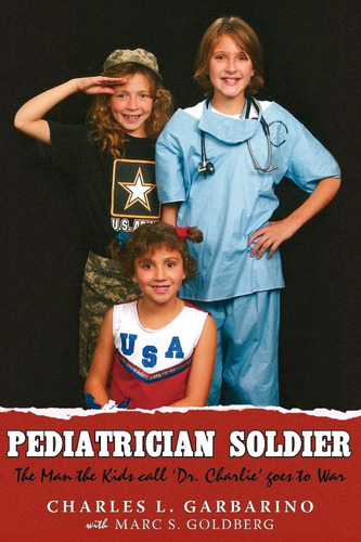 Libro: Pediatrician Soldier: The Man The Kids Call Ødr. Goes