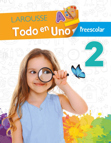Todo en Uno, 2 preescolar, de Torrejón Becerril, Maricela. Editorial Larousse, tapa blanda en español, 2020