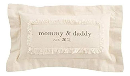 Mud Pie Mommy Daddy Est 2021 Almohada, 1 Unidad (paquete De 
