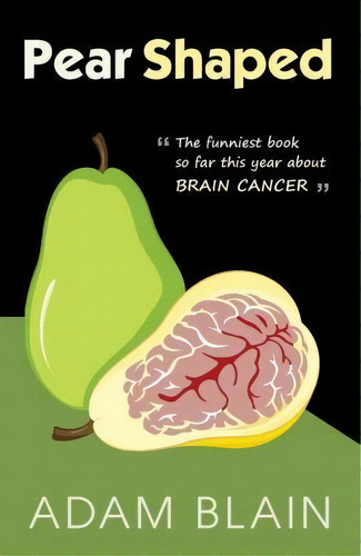 Pear Shaped, De Adam Blain. Editorial Createspace Independent Publishing Platform, Tapa Blanda En Inglés