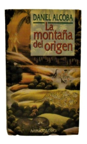 Libro La Montaña Del Origen- Daniel Alcoba- Excelente Estado