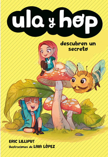 Libro Ula Y Hop Descubren Un Secreto (ula Y Hop)