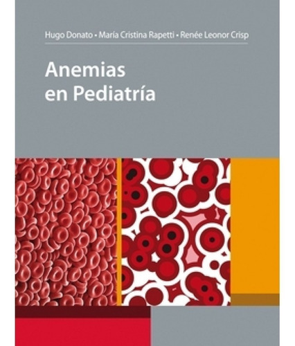 Anemias En Pediatría 2º Ed Donato !