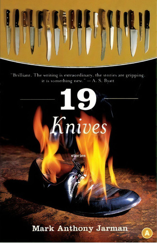 19 Knives, De Mark Anthony Jarman. Editorial House Anansi Press Ltd Canada, Tapa Blanda En Inglés