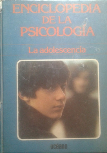 Enciclopedia De La Psicología La Adolescencia Tomo 3 Océano