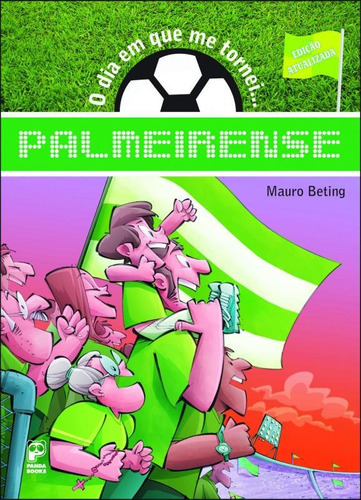O Dia Em Que Me Tornei... Palmeirense, De Beting, Mauro. Editora Panda Books, Capa Mole Em Português