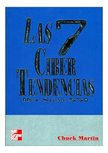 Las 7 Cibertendencias Del Siglo Xxi