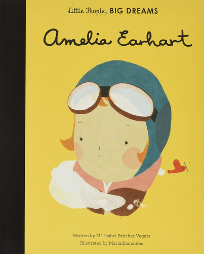 Libro: Amelia Earhart (volume 3) (little People, Big Dreams,