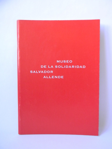 Museo Solidaridad Salvador Allende Arte Col. Sueco 1991