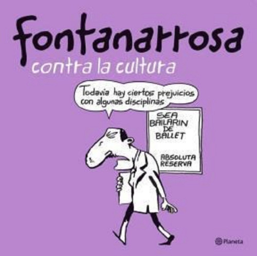 Fontanarrosa Contra La Cultura - Roberto Fontanarrosa **