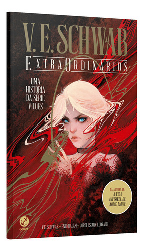 Extraordinários, de V. E. Schwab. Editora Galera, capa mole em português, 2023