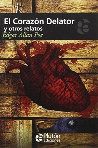 Libro: El Corazón Delator Y Otros Relatos / Edgar Allan Poe