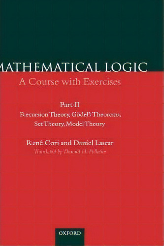 Mathematical Logic: Part 2, De Rene Cori. Editorial Oxford University Press, Tapa Dura En Inglés
