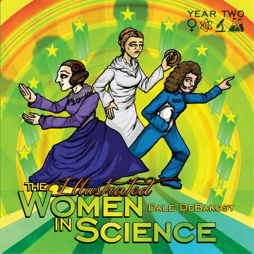The Illustrated Women In Science: Year Two, De Von Luckner, Dolby. Editorial Lightning Source Inc, Tapa Blanda En Inglés