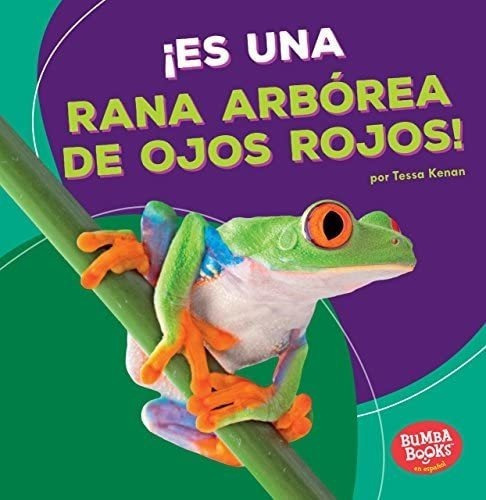 Libro: ¡es Una Rana Arbórea De Ojos Rojos! (itøs A Red-ey