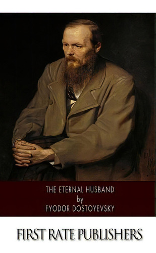 The Eternal Husband, De Whishaw, Frederick. Editorial Createspace, Tapa Blanda En Inglés