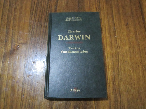 Textos Fundamentales - Charles Darwin - Ed: Altaya 