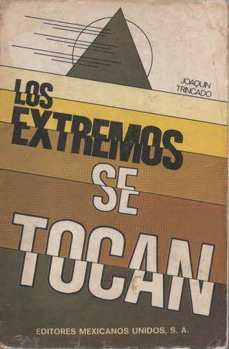 Los Extremos Se Tocan. Joaquin Trincado.