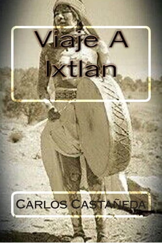 Libro: Viaje A Ixtlán (edición En Español)