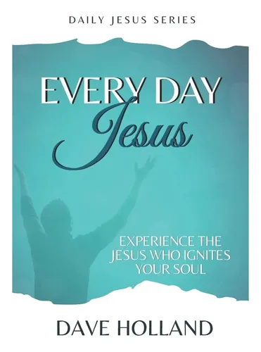 comprar Libro: Jesús Todos Los Días: Experimentando Al Jesús Que Es