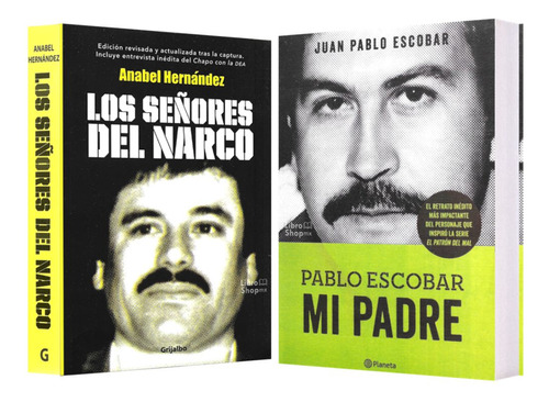 Los Señores D Narco ( A. Hernández) + Pablo Escobar Mi Padre