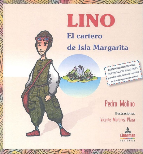 LINO, EL CARTERO DE ISLA MARGARITA, de Molino Jiménez, Pedro. Liberman Editorial, tapa dura en español