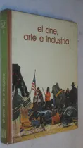 Comprar El Cine, Arte E Industria   Biblioteca Salvat Nro 5