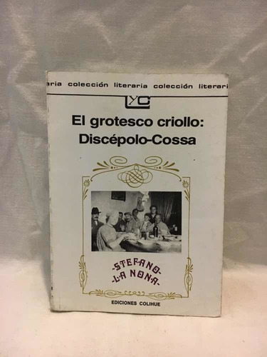 El Grotesco Criollo Discépolo Cossa Colihue