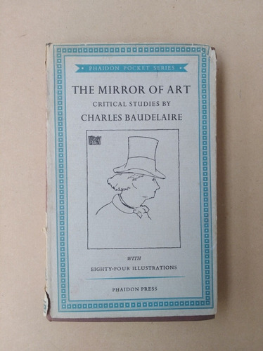 The Mirror Of Art - Critical Studies By Charles Baudelaire