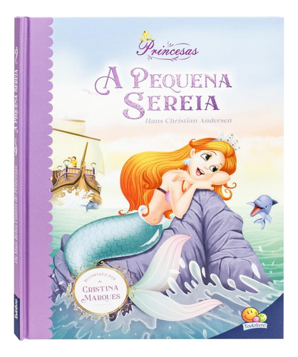 Livro - Os Mais Belos Contos De Princesas: A Pequena Sereia: Não Se Aplica, De Cristina Marques. Não Se Aplica, Vol. 1. Editorial Todolivro, Tapa Dura, Edición 1 En Português, 2024