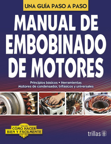 Manual De Embobinado De Motores Guía Paso A Paso - Trillas