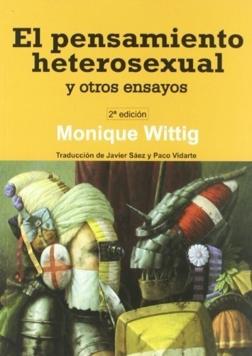 Monique Wittig - El Pensamiento Heterosexual Y Otros Ensayo