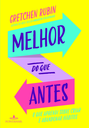 Melhor do que antes, de Rubin, Gretchen. Editora Schwarcz SA, capa mole em português, 2015
