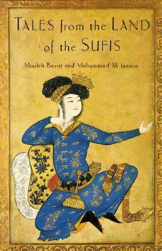 Tales From Land Of The Sufis, De Mojdeh Bayat. Editorial Shambhala Publications Inc, Tapa Blanda En Inglés