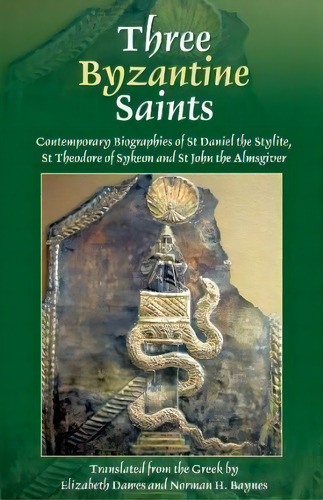 Three Byzantine Saints, De Norman Hepburn Baynes. Editorial St Vladimirs Seminary Press U S, Tapa Blanda En Inglés