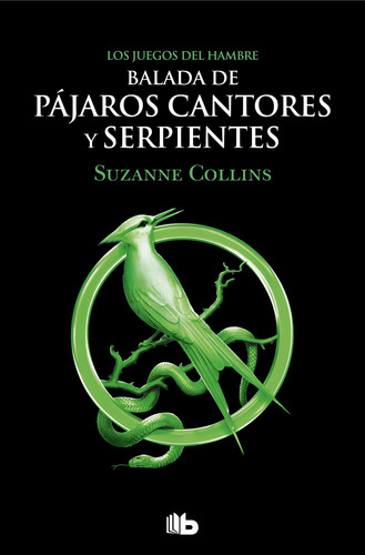 Libro - Balada De Pájaros Cantores Y Serpientes. Los Juegos 