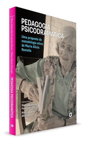 Pedagogia psicodramática: Uma proposta de metodologia ativa de Maria Alicia Romaña, de Martin, Maria Aparecida Fernandes. Editorial Editora Ágora, capa mole em português, 2022