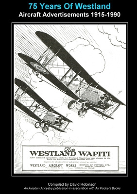 Libro 75 Years Of Westland Aviation Advertisements 1915-1...