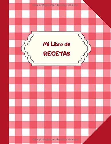 Mi Libro De Recetas: Cuaderno Para Escribir Receta | Li Lmz4