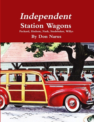 Libro Independent Station Wagons 1939-1954 - Narus, Don